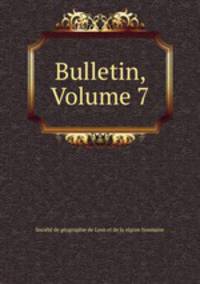 Bulletin, Volume 7