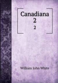Canadiana. 2