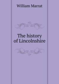 The history of Lincolnshire