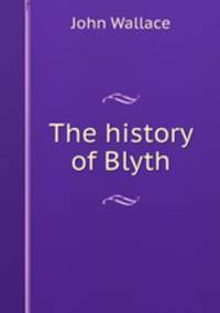 The history of Blyth