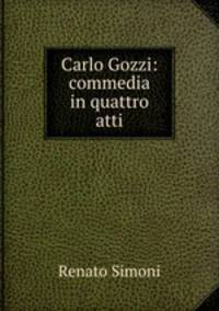 Carlo Gozzi: commedia in quattro atti