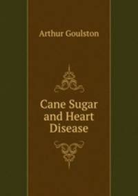 Cane Sugar and Heart Disease