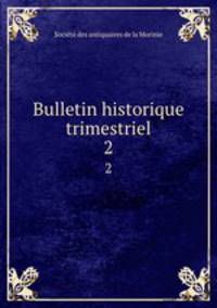 Bulletin historique trimestriel. 2