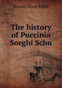 The history of Puccinia Sorghi Schu