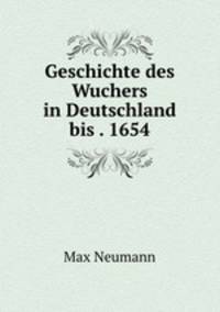Geschichte des Wuchers in Deutschland bis . 1654
