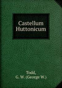 Castellum Huttonicum