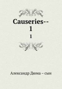 Causeries--. 1
