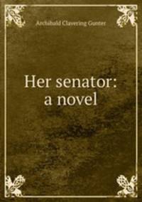 Her senator: a novel