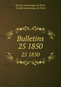 Bulletins. 25 1850