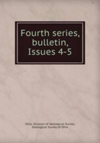 Fourth series, bulletin, Issues 4-5