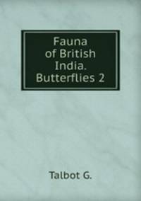 Fauna of British India. Butterflies 2