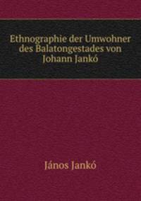 Ethnographie der Umwohner des Balatongestades von Johann Janko