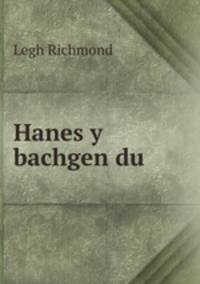 Hanes y bachgen du