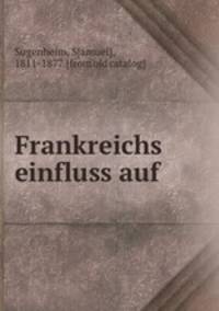 Frankreichs einfluss auf