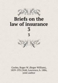 Briefs on the law of insurance. 3