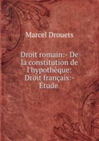 Droit romain:- De la constitution de l