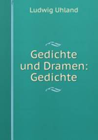 Gedichte und Dramen: Gedichte