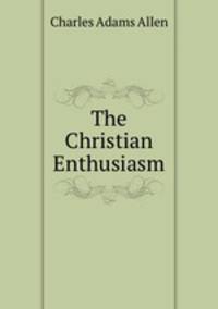 The Christian Enthusiasm