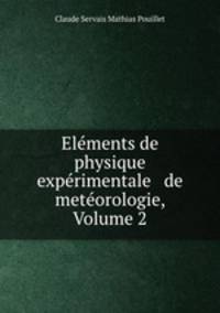 Elements de physique experimentale & de meteorologie, Volume 2