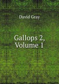 Gallops 2, Volume 1