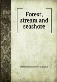 Forest, stream and seashore