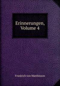 Erinnerungen, Volume 4
