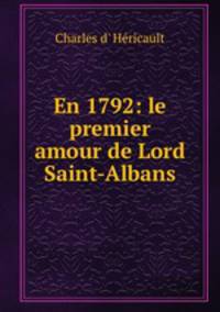 En 1792: le premier amour de Lord Saint-Albans