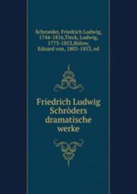 Friedrich Ludwig Schroders dramatische werke