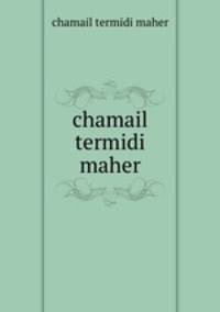 chamail termidi maher