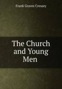 The Church and Young Men .