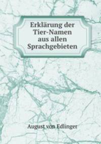 Erklarung der Tier-Namen aus allen Sprachgebieten