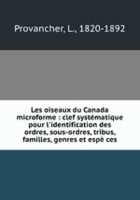Les oiseaux du Canada microforme : clef systematique pour l
