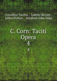 C. Corn: Taciti Opera. 4