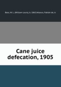 Cane juice defecation, 1905