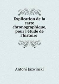 Explication de la carte chronographique, pour l