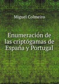 Enumeracion de las criptogamas de Espana y Portugal