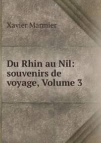 Du Rhin au Nil: souvenirs de voyage, Volume 3