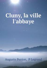 Cluny, la ville & l