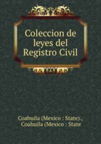 Coleccion de leyes del Registro Civil