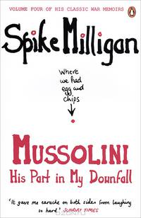 Mussolini: His Part in My Downfall