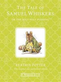 The Tale of Samuel Whiskers or the Roly-poly Pudding