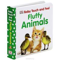 Baby Touch and Feel. Fluffy Animals. Board book