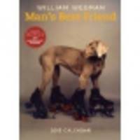 William Wegman. Man's Best Friend 2013 Wall Calendar