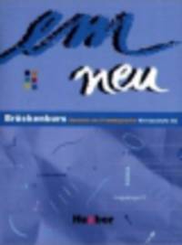 Em Neu. Niveaustufe 1: Bruckenkurs Deutsch als Fremdsprache