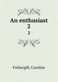 An enthusiast. 2