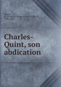 Charles-Quint, son abdication