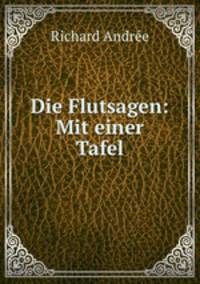 Die Flutsagen: Mit einer Tafel