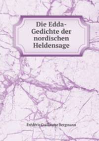 Die Edda-Gedichte der nordischen Heldensage