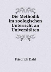 Die Methodik im zoologischen Unterricht an Universitaten