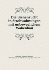 Die Bienenzucht in Strohwohnungen mit unbeweglichem Wabenbau
